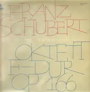LP - Franz Schubert - The Fine Arts Quartet Und Mitglieder Des New York Woodwind Quintet Mit Harold Sieg - Oktett In F-dur, Opus 166