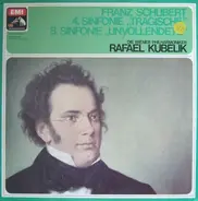 Schubert Rafael Kubelik - 4. Sinfonie 'Tragische' / 8. Sinfonie 'Unvollendete'