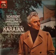 Franz Schubert • Herbert Von Karajan , Berliner Philharmoniker - Sinfonie Nr. 8, "Unvollendete" / Rosamunde Ouverture & Balletmusik
