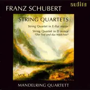 Schubert (Mandelring Quartett) - String Quartet In E-flat Major D 87 / String Quartet In D Minor D 810 'Death and the Maiden' Vol. I