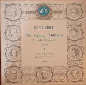 Franz Schubert , Martial Singher , Paul Ulanowsky - Die Scone Mullerin ("La Belle Meunière") Opus 25