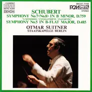 Schubert - Symphony No.7 (No.8) In B Minor, D.759 "Unfinished" / Symphony No.5 In B-Flat Major, D.485