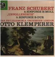 Franz Schubert , Otto Klemperer , Philharmonia Orchestra - 8. Sinfonie H-Moll 'Unvollendete' / 5. Sinfonie B-Dur