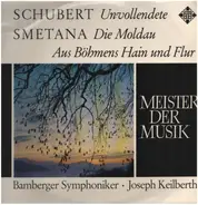 Franz Schubert , Bedřich Smetana - Symphonie Nr. VIII H-Moll 'Unvollendete' / Die Moldau Aus Böhmens Hain Und Flur