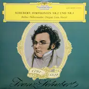 Franz Schubert - Berliner Philharmoniker , Lorin Maazel - Symphonien Nr. 2 Und Nr. 3