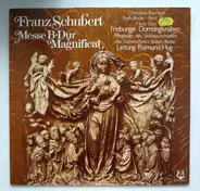 Franz Schubert , Christiane Baumann , Ruth Binder , Beat Spörri , Hans Som , Freiburger Domsingknab - Messe B-Dur • Magnificat