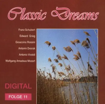 Schubert / Grieg / Rossini / Dvorak / Mozart - Classic Dreams Folge 11