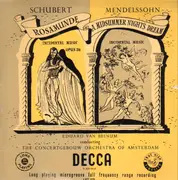 LP - Franz Schubert , Felix Mendelssohn-Bartholdy , Concertgebouworkest , Eduard van Beinum - Rosamunde - Incidental Music / A Midsummer Night's Dream - Incidental Music