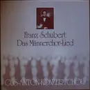 LP-Box - Franz Schubert , Gus-Anton-Konzertchor - Das Männerchor-Lied