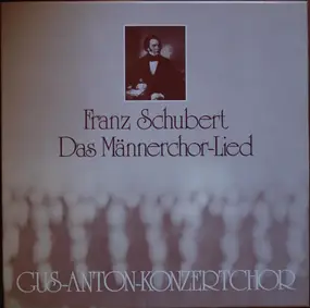 Franz Schubert - Das Männerchor-Lied