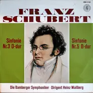 Schubert - Sinfonie Nr. 3 D-dur / Sinfonie Nr. 5 B-dur