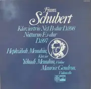 LP - Franz Schubert , Hephzibah Menuhin , Yehudi Menuhin , Maurice Gendron - Klaviertrio Nr.1 B-dur D.898, Notturno Es-dur D.897