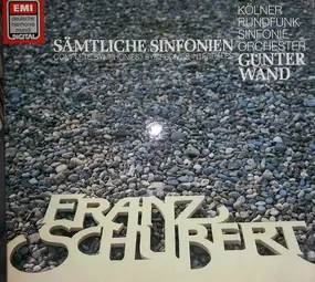 Franz Schubert - Complete Symphonies = Sämtliche Sinfonien = Symphonies Integrales