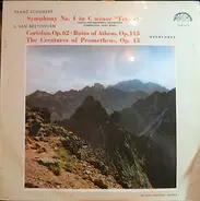 Franz Schubert , Ludwig van Beethoven - The Czech Philharmonic Orchestra , Kurt Redel - Symphony No. 4 In C Minor 'Tragic' / Coriolan, Op. 62 · Ruins Of Athens, Op. 113 · The Creatures Of