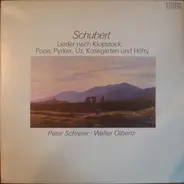 Franz Schubert , Peter Schreier , Walter Olbertz - Lieder Nach Klopstock, Pope, Pyrker, Uz, Kosegarten Und Hölty