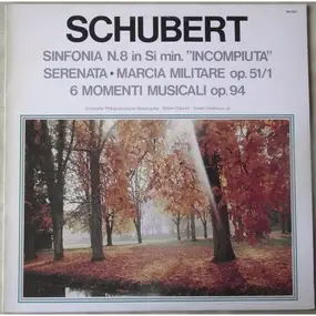 Franz Schubert - Sinfonia N.8 In Si Min. "Incompiuta"
