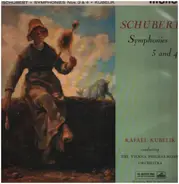 Franz Schubert , Rafael Kubelik , Wiener Philharmoniker - Symphonies No. 3 & 4
