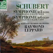 Schubert - Symphonie N°3 D.200 En Ré Majeur / Symphonie N°6 D.589 En Ut Majeur