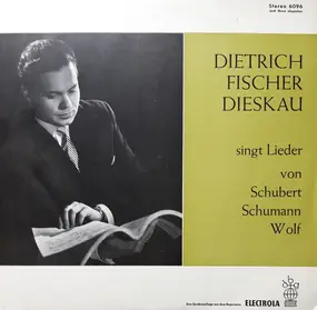 Franz Schubert - Dietrich Fischer Dieskau Singt Lieder Von Schubert, Schumann, Wolf