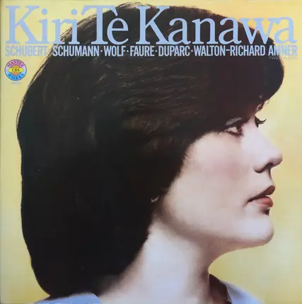 Schubert / Schumann / Wolf / Duparc / Fauré - Kiri Te Kanawa