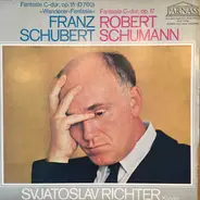 Schubert / Schumann (Richter) - Fantasie C-Dur 'Wanderer-Fantasie' / Fantasie C-Dur, Op. 17