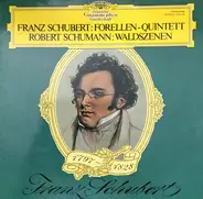 Schubert / Schumann - Forellen-Quintett A-Dur D. 667 Op. 114 - Aus Den Waldszenen Op. 82