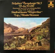 Franz Schubert , Stadtorchester Winterthur , Moshe Atzmon - Symphonie Nr. 3 D-dur, D.200 - Ouverturen C-dur D.591 - (im Italienischen Stil) - B-dur D.470 - D-d