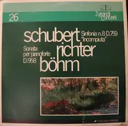 Schubert - Sinfonia N.8 D.759 'Incompiuta'. Sonata Per Pianoforte D.958