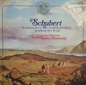 Franz Schubert - Symphonie Nr. 8 H-Moll »Unvollendete«, Symphonie Nr. 3 D-Dur