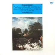 Schubert / The Nash Ensemble - Piano Quintet In A Major, Op.114, D.667 "The Trout" • Adagio In E Flat (Notturno) for Pianoforte, V