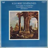Schubert - Schubert Symphonies No.1 In D Major • No.2 In B Flat Major