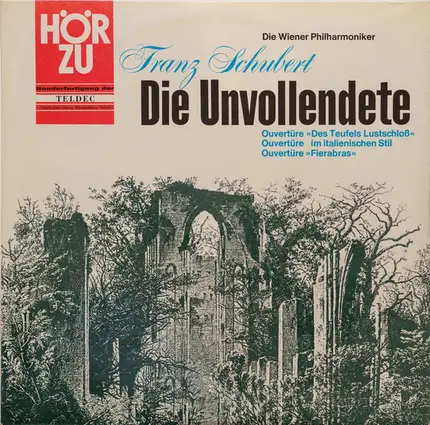 Schubert - Die Unvollendete / Ouvertüre »Des Teufels Lustschloss« / Ouvertüre Im Italienischen Stil / Ouvertür