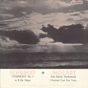Franz Schubert - Symphony No. 5 In B Flat Major / Eine Kleine Nachtmusik, Overture Così Fan Tutte