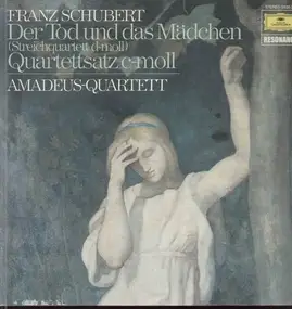 Franz Schubert - Der Tod und das Mädchen / Quartettsatz c-moll