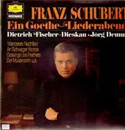 Franz Schubert - Ein Goethe-Liederabend,, Fischer-Dieskau, Demus