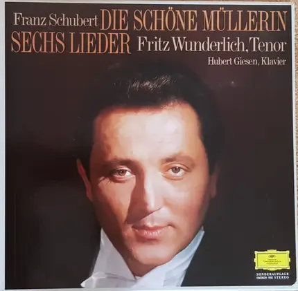 Franz Schubert ; Fritz Wunderlich , Hubert Giesen - Die schöne Müllerin / Sechs Lieder