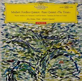 Franz Schubert - Forellen-Quintett = Piano Quintet »The Trout« / Andante Con Variazioni F-moll Für Klavier = Variati