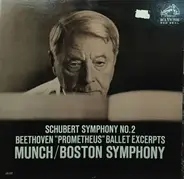 Franz Schubert / Ludwig van Beethoven - Charles Munch , Boston Symphony Orchestra - Schubert Symphony No. 2 / Beethoven 'Prometheus' Ballet Excerpts
