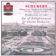 Franz Schubert : Orchestra Of The Age Of Enlightenment , Sir Charles Mackerras - Sinfonie C-Dur = Symphony No. 9 In C Major ('Die Grosse' = 'The Great' = 'La Grande')