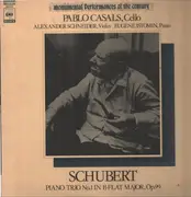 LP - Franz Schubert / Pablo Casals , Eugene Istomin , Alexander Schneider - Piano Trio Nr. 1 B-flat Major, Op. 99 - Mono, + Insert