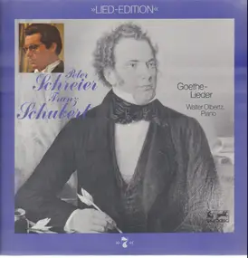 Franz Schubert - Lied Edition: Goethe Lieder