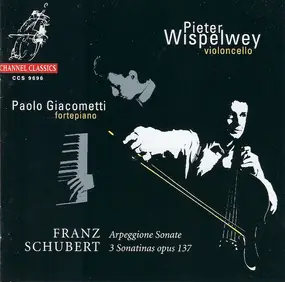Franz Schubert - Arpeggione Sonata, 3 Sonatinas opus 137