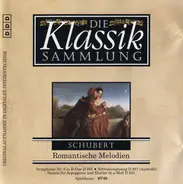 Schubert - Die Klassik Sammlung 73 - Romantische Melodien