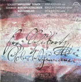 Franz Schubert - "Arpeggione" Sonata / Märchenerzählungen / Märchenbilder