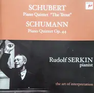Schubert / Schumann / Rudolf Serkin - Piano Quintet "The Trout" / Piano Quintet Op. 44