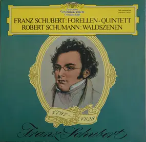 Franz Schubert - Forellen-Quintett • Waldszenen