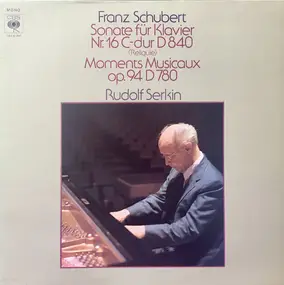 Franz Schubert - Sonate Für Klavier Nr. 16 C-Dur D 840 (Reliquie) / Moments Musicaux Op. 94 D 780