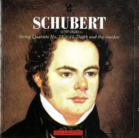 Franz Schubert - String Quartets No. 13 & 14 'Death And The Maiden'