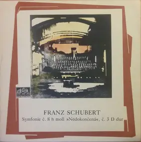 Franz Schubert - Symfonie Č. 3 H Moll 8 »Nedokončená«, Č. 8 D Dur