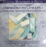 Schubert - Symphonien No.1, D 82 & No.3 - Rosamunde, Balletmusik/Ballet Music